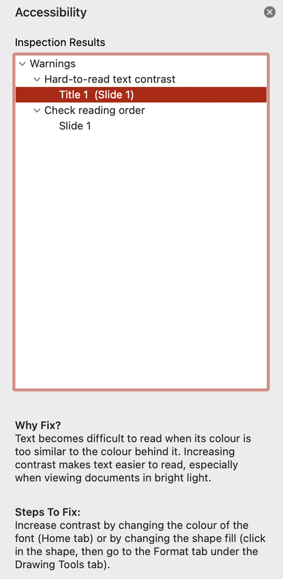 The "Accessibility" pane with two warnings - "Hard-to-read text contrast" and "Check reading order". Both warnings have been expanded to show the specific shapes and pages which have issues below them: Title 1 (Slide 1); Slide 1. Title 1 (Slide 1) is seleceted. Below the issues there are two paragraphs of text, titled "Why Fix?" and "Steps To Fix".