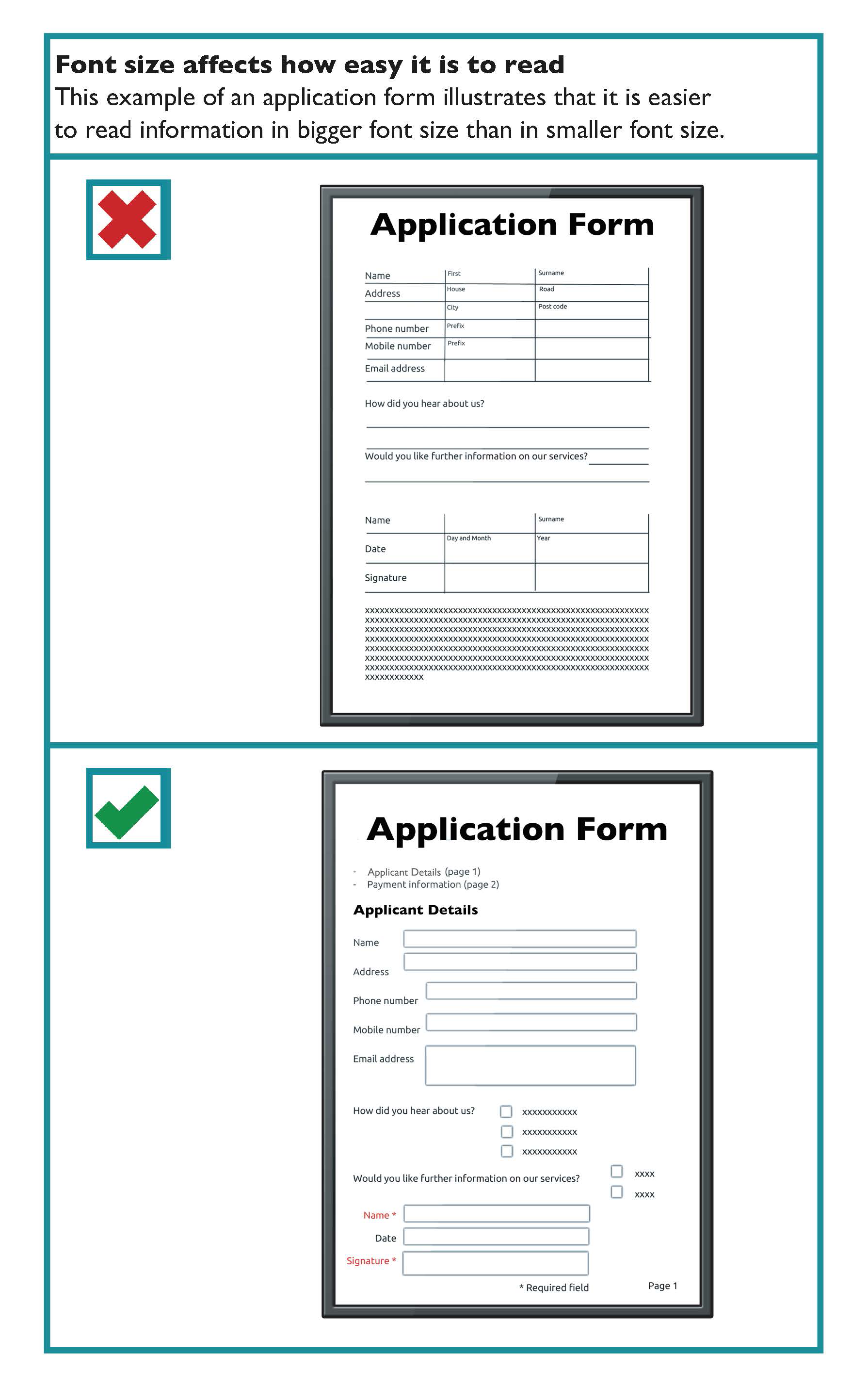 An example of how font size affects how easy it is to read. One application form has a cluttered layout and very small text. The other application form has a simpler layout, bigger text and is much easier to read.