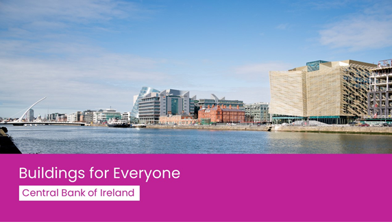 Image for the eLearning Module, Buildings for Everyone: Central Bank of Ireland